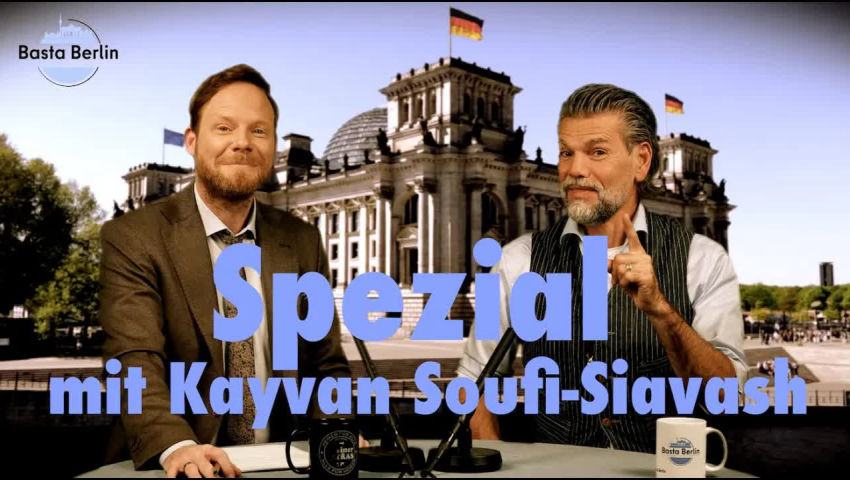 ⁣Basta Berlin (Spezial) – Mit Kayvan Soufi-Siavash